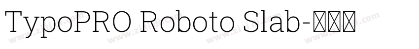 TypoPRO Roboto Slab字体转换